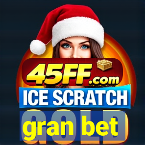 gran bet